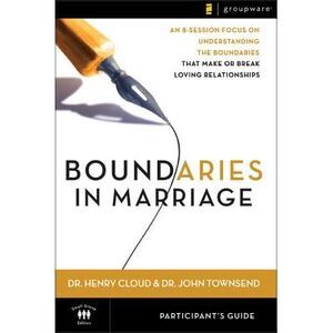 Boundaries in Marriage Participant's Guide: An 8-Session Focus on Understanding